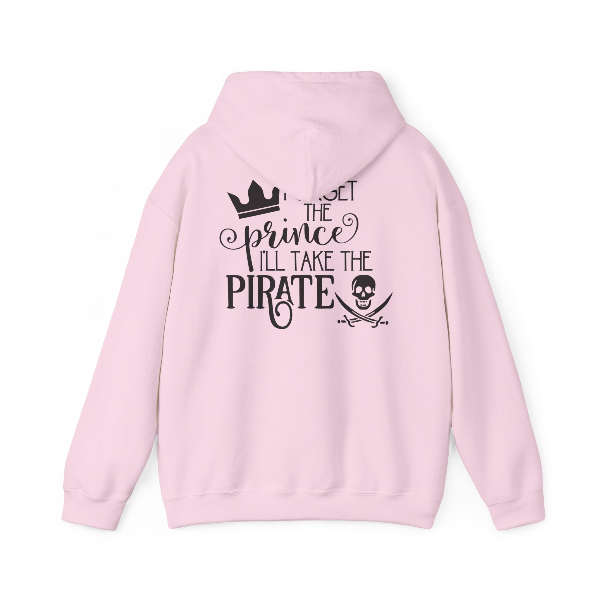Princess vs Pirate Hoodie — "You Keep the Prince I'll Take the Pirate" Graphic Pullover