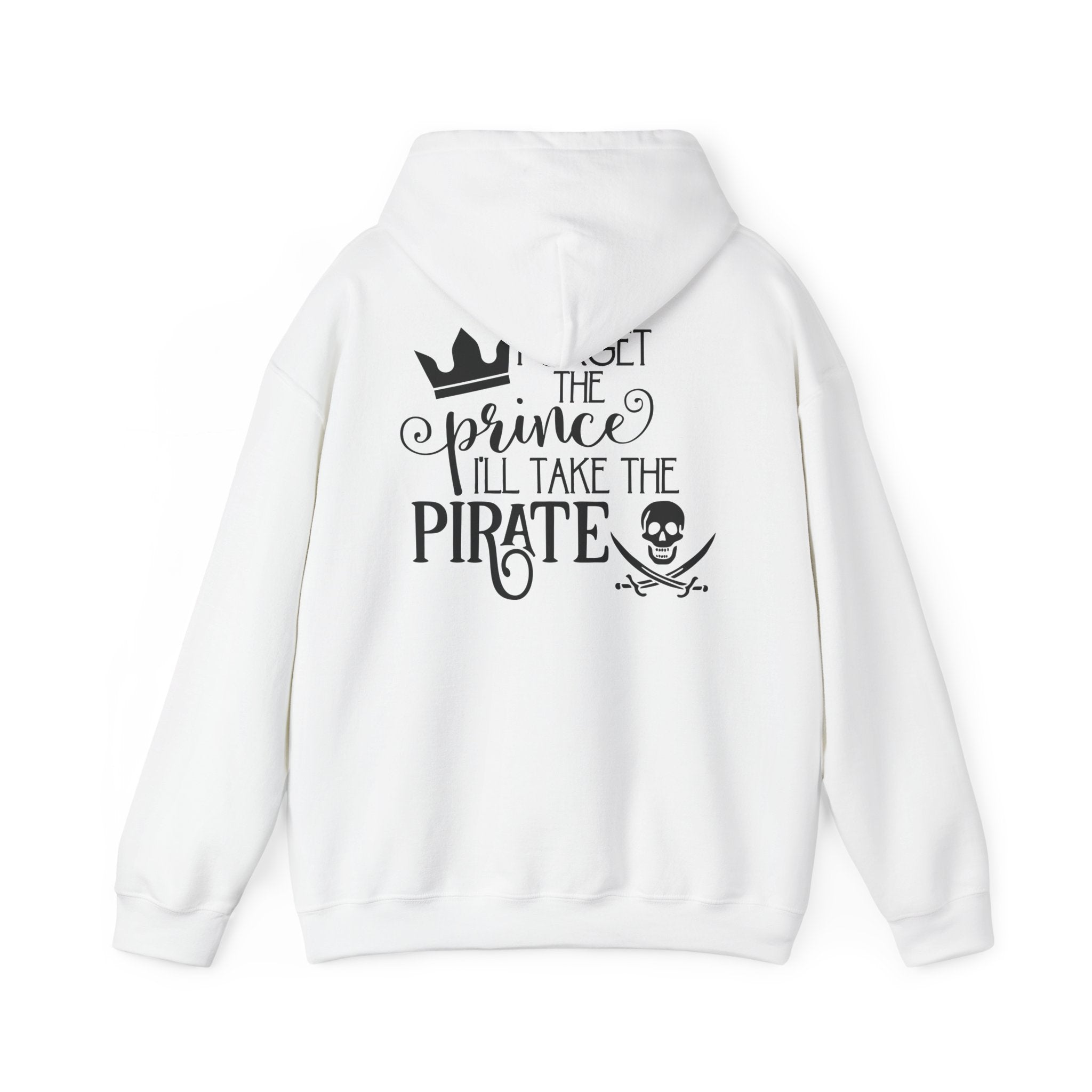 Princess vs Pirate Hoodie — "You Keep the Prince I'll Take the Pirate" Graphic Pullover