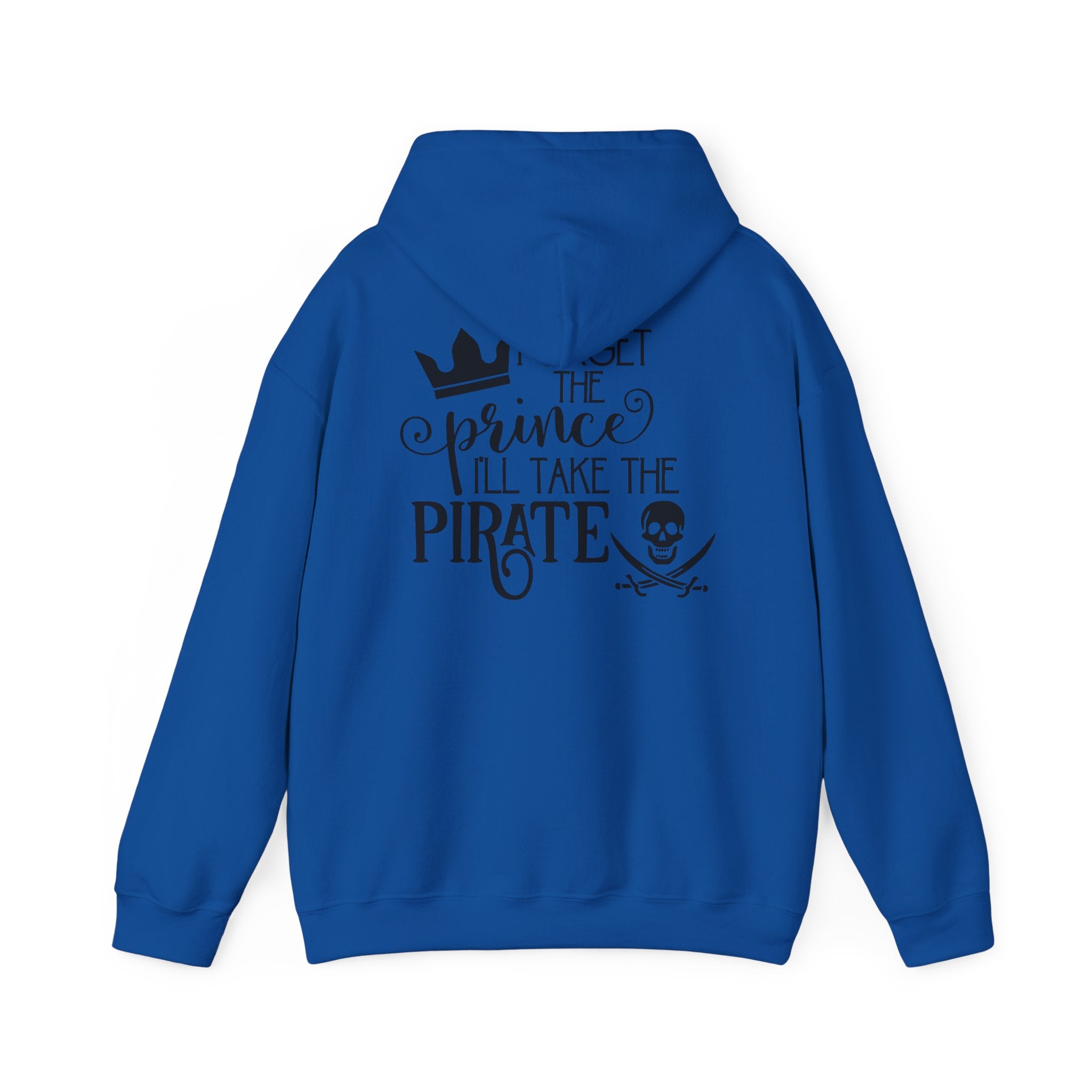 Princess vs Pirate Hoodie — "You Keep the Prince I'll Take the Pirate" Graphic Pullover