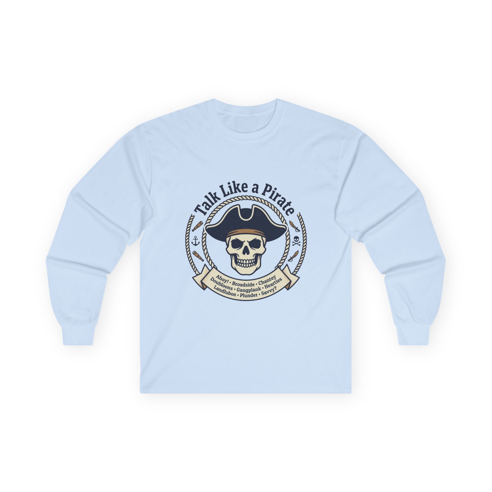 Talk Like a Pirate Long Sleeve Tee — Pirate Skull Graphic Shirt