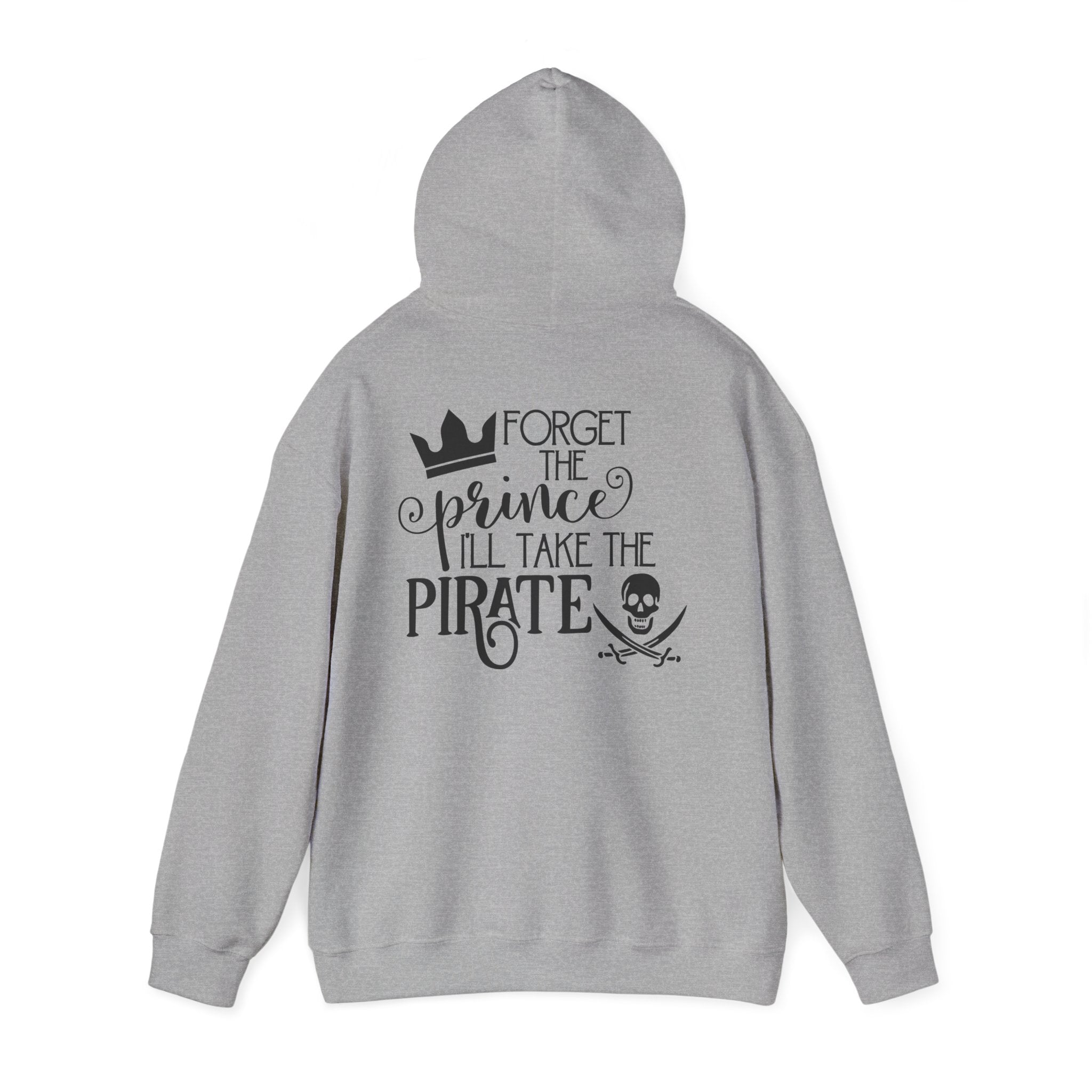 Princess vs Pirate Hoodie — "You Keep the Prince I'll Take the Pirate" Graphic Pullover