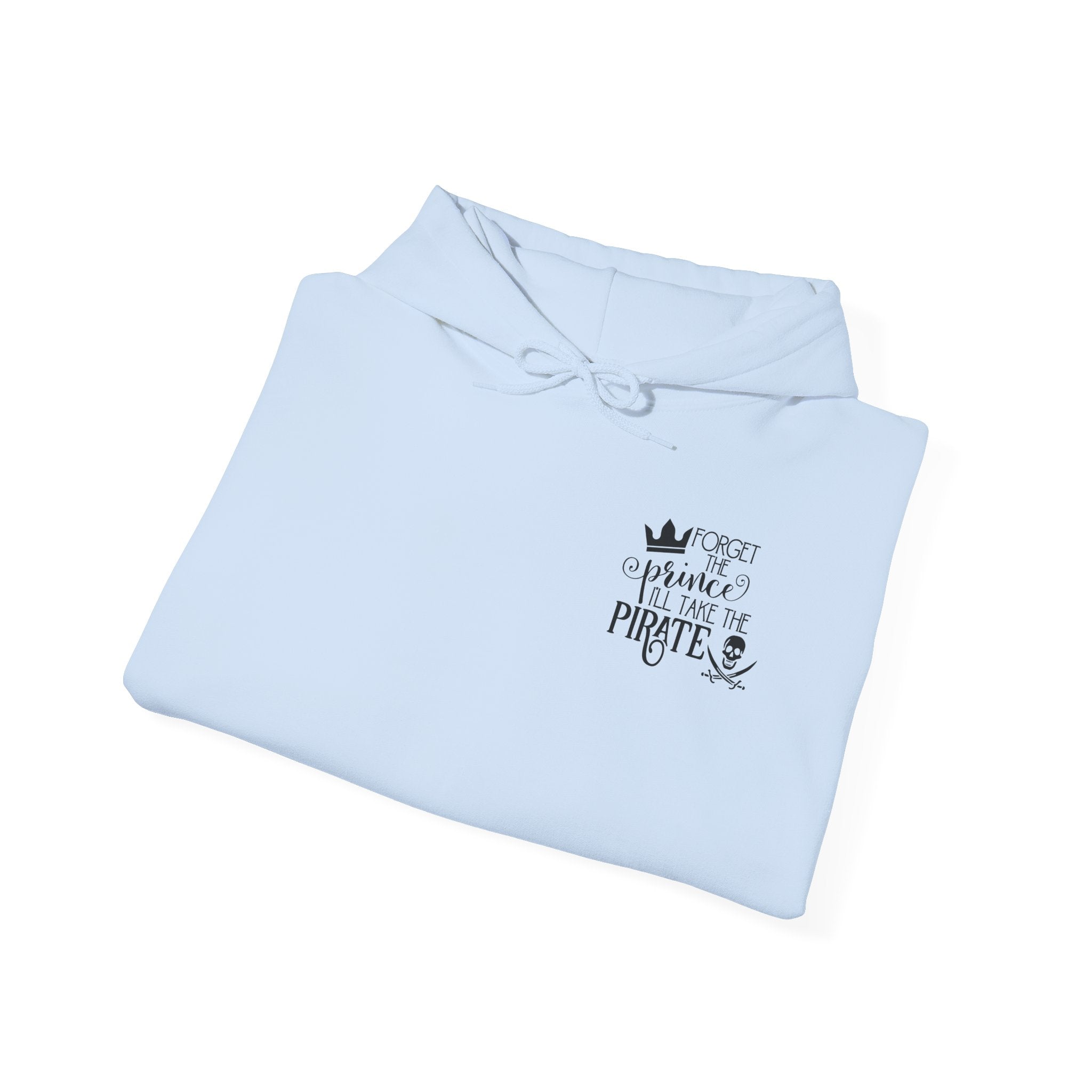 Princess vs Pirate Hoodie — "You Keep the Prince I'll Take the Pirate" Graphic Pullover