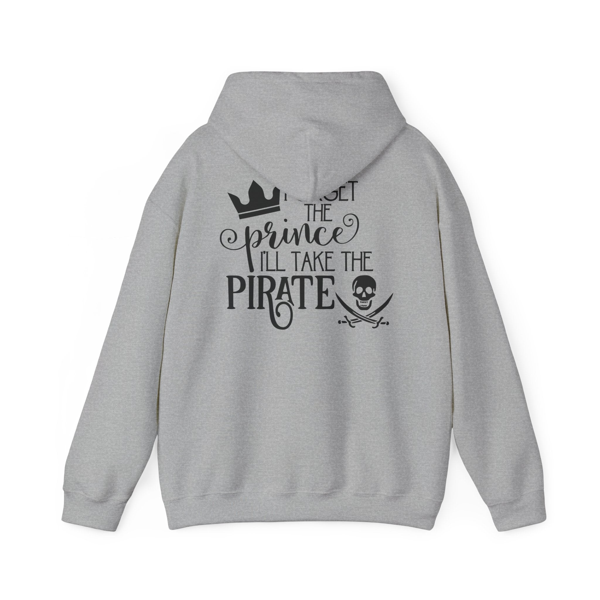 Princess vs Pirate Hoodie — "You Keep the Prince I'll Take the Pirate" Graphic Pullover